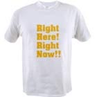 Right Here! Right Now!! Goods,T-Shirts